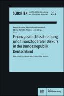 Finanzgeschichtsschreibung und finanzföderaler Diskurs in der Bundesrepublik Deutschland edito da BWV Berliner-Wissenschaft