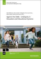 Against the Odds - (In)Equity in Education and Educational Systems edito da Waxmann Verlag GmbH