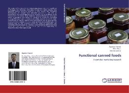Functional canned foods di Ágoston Temesi, Péter Biacs, Viktória Szente edito da LAP Lambert Academic Publishing