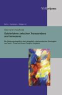 Geisterfahrer zwischen Transzendenz und Immanenz di Giovanni Maltese edito da V & R Unipress GmbH