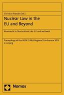 Nuclear Law in the EU and Beyond edito da Nomos Verlagsges.MBH + Co