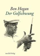 Der Golfschwung di Ben Hogan, Herbert Warren Wind edito da van Eck Verlag