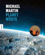 Planet Wüste Jubiläumsausgabe di Michael Martin edito da Knesebeck Von Dem GmbH