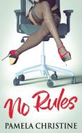 No Rules di Pamela Christine edito da NEXT CHAPTER
