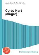 Corey Hart (singer) di Jesse Russell, Ronald Cohn edito da Book On Demand Ltd.