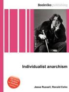 Individualist Anarchism edito da Book On Demand Ltd.