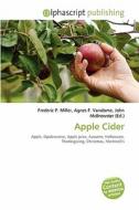Apple Cider di #Miller,  Frederic P. Vandome,  Agnes F. Mcbrewster,  John edito da Vdm Publishing House