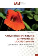Analyse d'extraits naturels parfumants par GC/Olfactométrie di Katharina Breme edito da Editions universitaires europeennes EUE