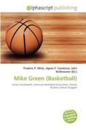 Mike Green (basketball) edito da Betascript Publishing