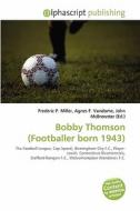 Bobby Thomson (footballer Born 1943) edito da Betascript Publishing