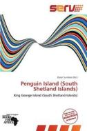 Penguin Island (South Shetland Islands) edito da Serv