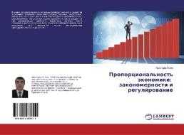 Proporcional'nost' äkonomiki: zakonomernosti i regulirowanie di Araznury Ataew edito da LAP Lambert Academic Publishing