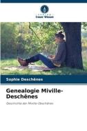 Genealogie Miville-Deschênes di Sophie Deschênes edito da Verlag Unser Wissen