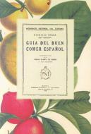 Guía del buen comer español di Dionisio Pérez edito da Biblok Book Export, S.L.