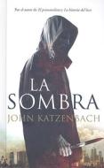 La Sombra di John Katzenbach edito da Ediciones B