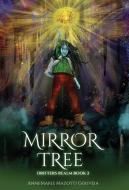 Mirror Tree di Annemarie Mazotti Gouveia edito da Atmosphere Press