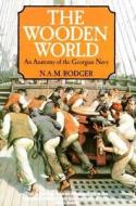 The Wooden World di N. A. M. Rodger edito da Harpercollins Publishers