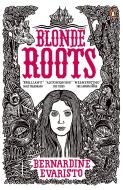 Blonde Roots di Bernardine Evaristo edito da Penguin Books Ltd