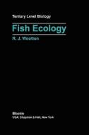 Fish Ecology di Robert J. Wootton edito da Springer Netherlands