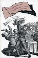 The Press, Revolution And Social Identities In France, 1830-1835 di Jeremy D. Popkin edito da Pennsylvania State University Press
