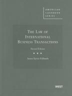 Fellmeth, A:  The Law of International Business Transactions di Aaron Fellmeth edito da West Academic