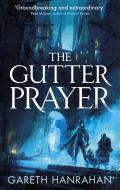 The Gutter Prayer di Gareth Hanrahan edito da Little, Brown Book Group