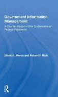 Government Information Management di Elliott R. Morss edito da Taylor & Francis Ltd