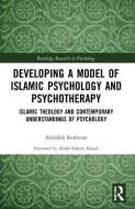 Developing A Model Of Islamic Psychology And Psychotherapy di Abdallah Rothman edito da Taylor & Francis Ltd