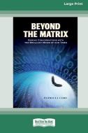 Beyond the Matrix di Patricia Cori edito da ReadHowYouWant