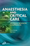 Anesthesia and Critical Care di Christopher Dodds, Neil Soni edito da Elsevier Health Sciences
