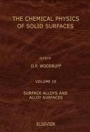 Surface Alloys and Alloy Surfaces di D. P. Woodruff edito da ELSEVIER SCIENCE & TECHNOLOGY