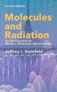 Molecules and Radiation: An Introduction to Modern Molecular Spectroscopy. Second Edition di Jeffrey I. Steinfeld edito da DOVER PUBN INC