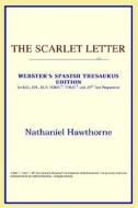 The Scarlet Letter (webster's Spanish Thesaurus Edition) di Icon Reference edito da Icon Health