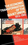 The Economic Transformation of the Soviet Union, 1913 1945 edito da Cambridge University Press