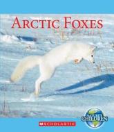 Arctic Foxes di Vicky Franchino edito da C. Press/F. Watts Trade