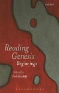 Reading Genesis di Kissileff Beth edito da Bloomsbury Publishing PLC