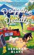 Doggone Deadly di Deborah Blake edito da BERKLEY BOOKS