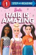 Hair Is Amazing: A Book about Diversity (Barbie) di Random House edito da RANDOM HOUSE