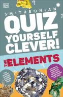 Quiz Yourself Clever! Elements di Dk edito da DK Publishing (Dorling Kindersley)