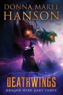 Deathwings di Donna Maree Hanson edito da Donna Maree Hanson