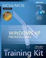 Mcsa/mcse Installing, Configuring, And Administering Windows Xp Pro Training Kit di Walter J. Glenn, Tony Northrup edito da Microsoft Press,u.s.