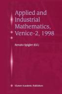 Applied and Industrial Mathematics, Venice-2, 1998 edito da Springer Netherlands