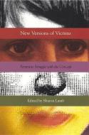 New Versions of Victims edito da New York University Press