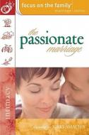 Passionate Marriage The Pb di FOCUS FAMILY edito da Trust Media Oto
