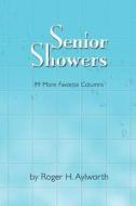 Senior Showers di Roger H Aylworth edito da Delphi Books