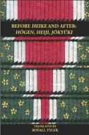 Before HEIKE and After: Hogen, Heiji, Jokyuki di Royall Tyler edito da LIGHTNING SOURCE INC