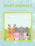 Baby Animals coloring book for kids di Raz McOvoo edito da Ovoo Production