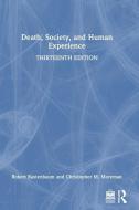 Death, Society, And Human Experience di Robert Kastenbaum, Christopher M. Moreman edito da Taylor & Francis Ltd
