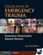 Color Atlas of Emergency Trauma di Demetrios Demetriades edito da Cambridge University Press