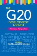 The G20 Development Agenda di Parthasarathi Shome edito da Cambridge University Press